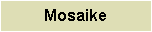 Mosaike